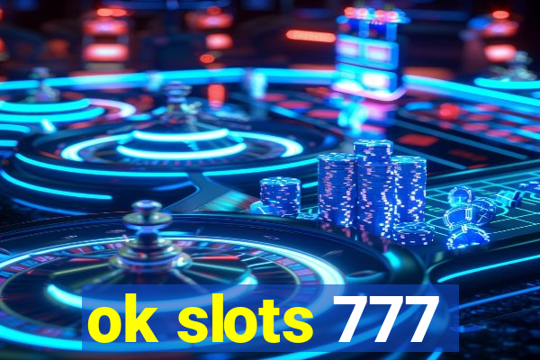 ok slots 777